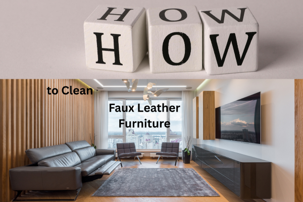 How to Clean Faux Leather Furniture
